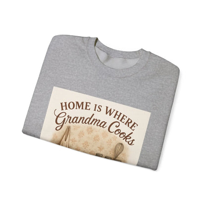 Grandma Cooks Sweatshirt — "Home Is Where Grandma Cooks" Cozy Crewneck - Print Yours Today