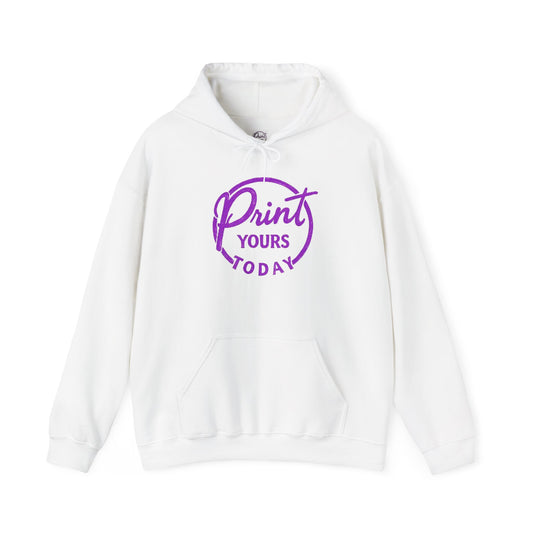 Custom Print Your Own Hoodie "Print Yours Today" - Unisex Sweatshirt