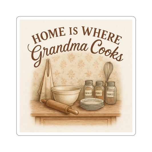 Home Is Where Grandma Cooks Sticker — Vintage Kitchen Baking Decal