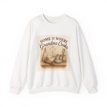 Grandma Cooks Sweatshirt — "Home Is Where Grandma Cooks" Cozy Crewneck - Print Yours Today