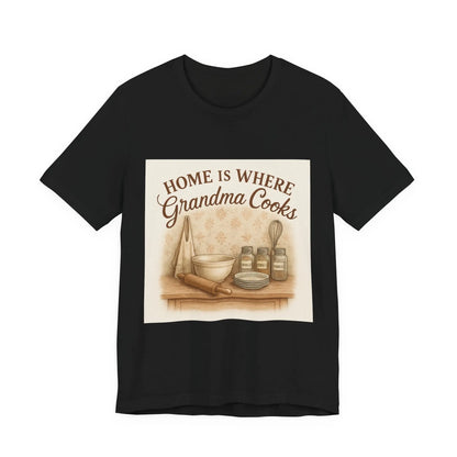 Home Is Where Grandma Cooks T-Shirt — Vintage Kitchen Grandma Cooking Tee - Print Yours Today