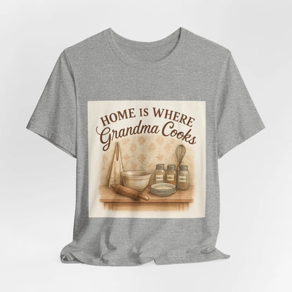 Home Is Where Grandma Cooks T-Shirt — Vintage Kitchen Grandma Cooking Tee - Print Yours Today