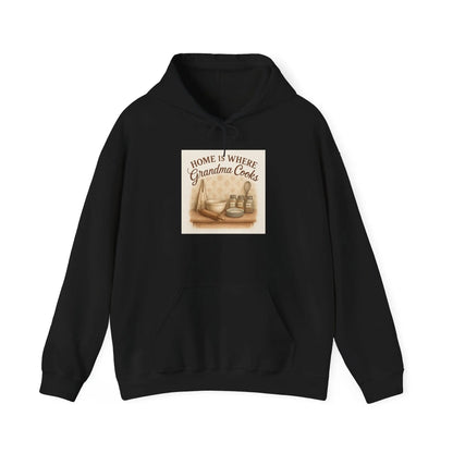 Grandma Cooks Hoodie - "Home Is Where Grandma Cooks" Cozy Kitchen Sweatshirt - Print Yours Today