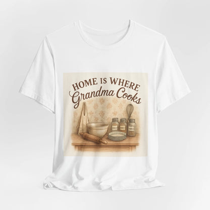 Home Is Where Grandma Cooks T-Shirt — Vintage Kitchen Grandma Cooking Tee - Print Yours Today