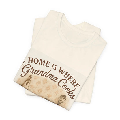Home Is Where Grandma Cooks T-Shirt — Vintage Kitchen Grandma Cooking Tee - Print Yours Today