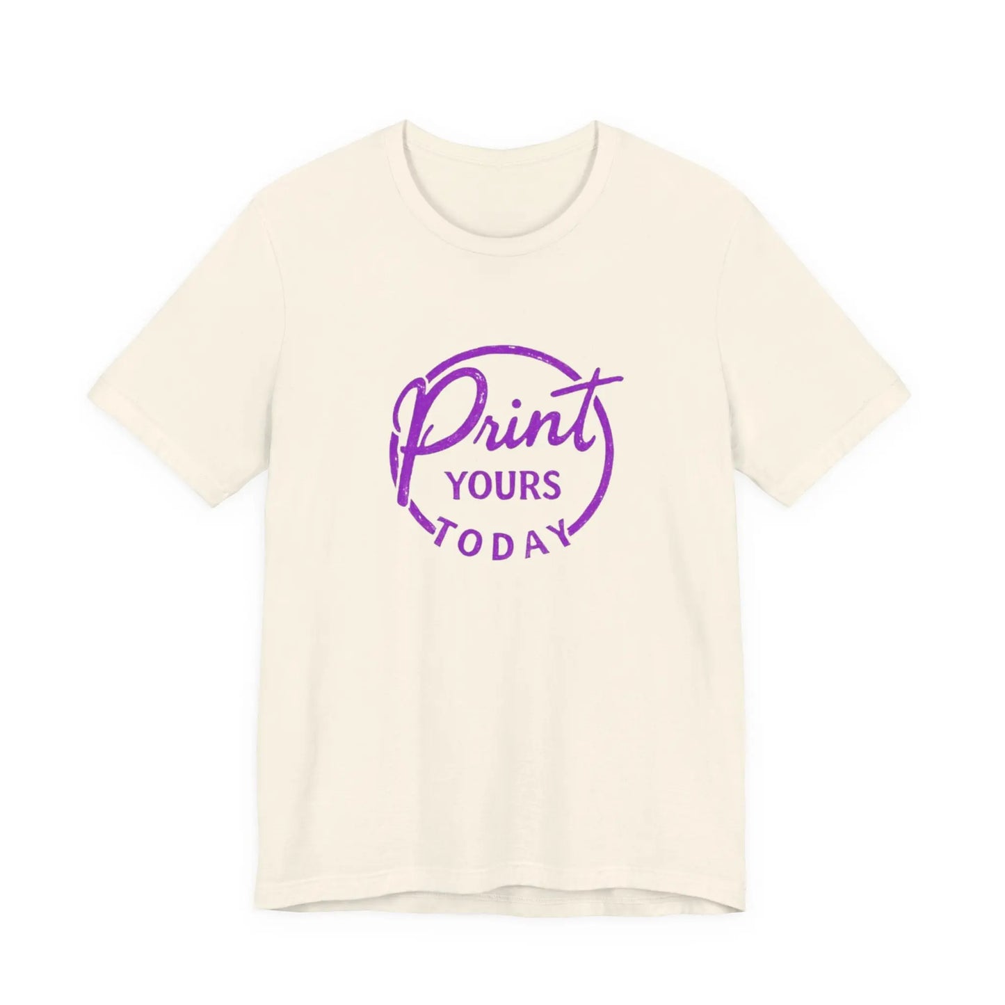 "Print Yours Today" Tee — Graphic Short Sleeve Shirt - Print Yours Today