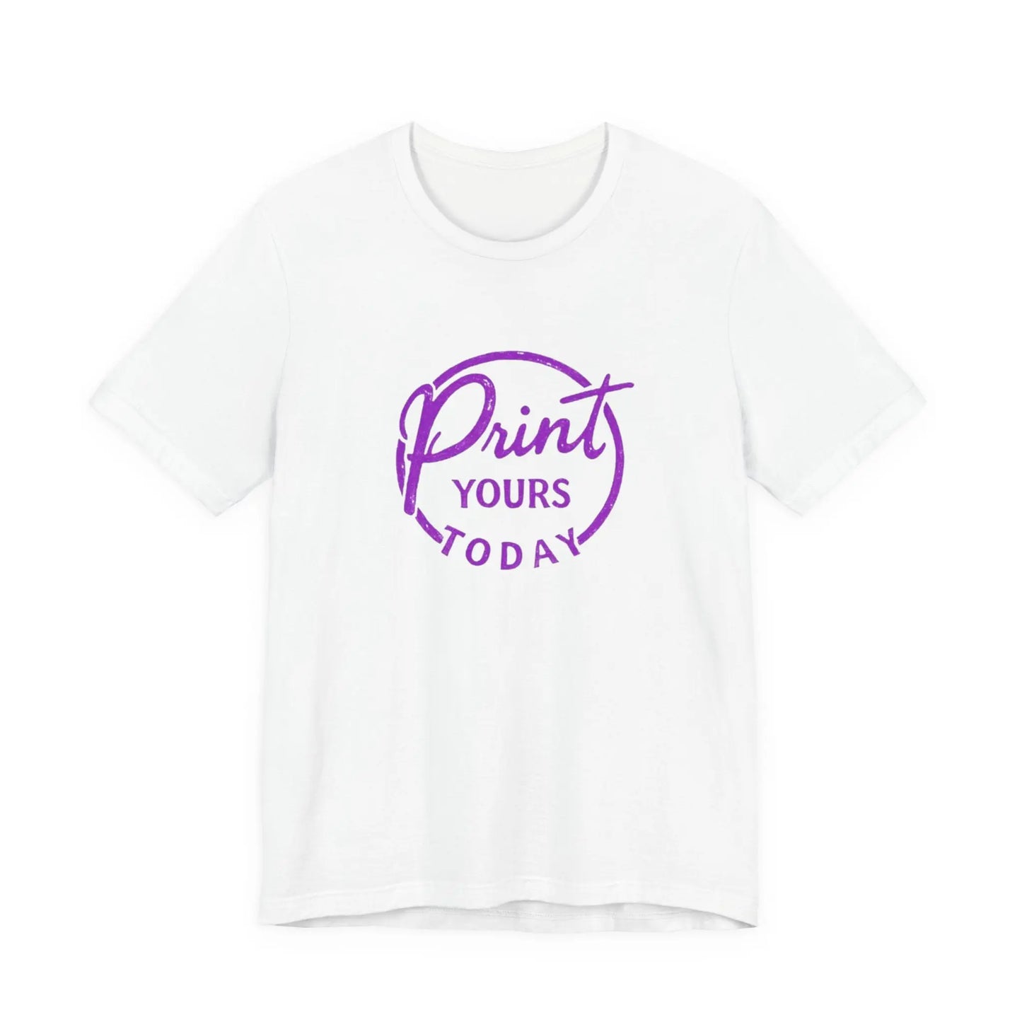 "Print Yours Today" Tee — Graphic Short Sleeve Shirt - Print Yours Today