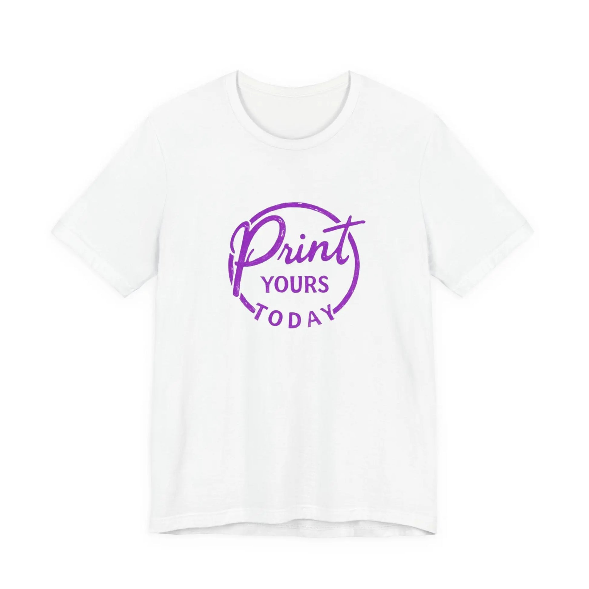 "Print Yours Today" Tee — Graphic Short Sleeve Shirt - Print Yours Today