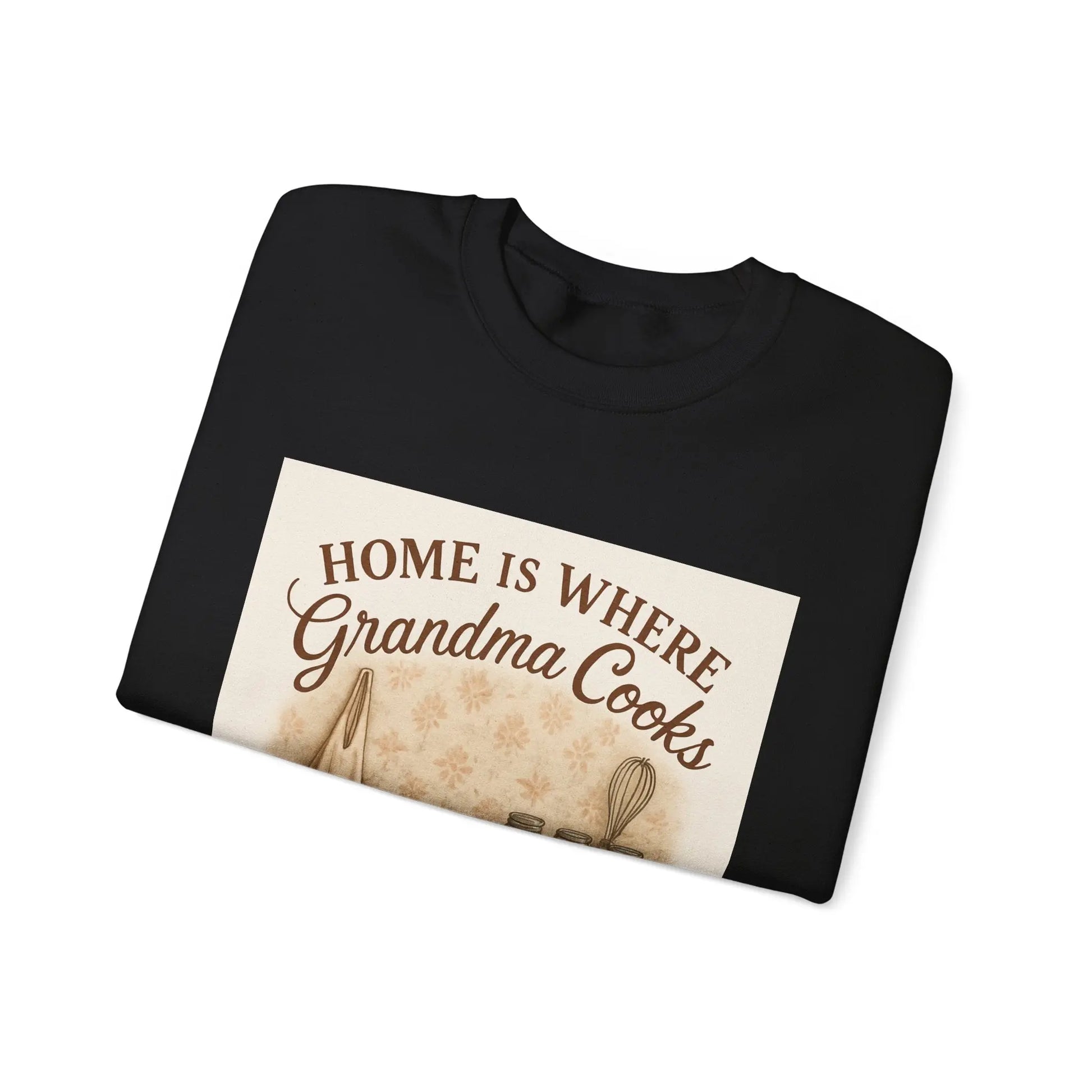 Grandma Cooks Sweatshirt — "Home Is Where Grandma Cooks" Cozy Crewneck - Print Yours Today