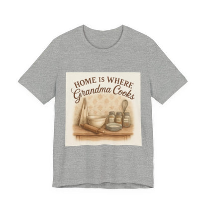 Home Is Where Grandma Cooks T-Shirt — Vintage Kitchen Grandma Cooking Tee - Print Yours Today