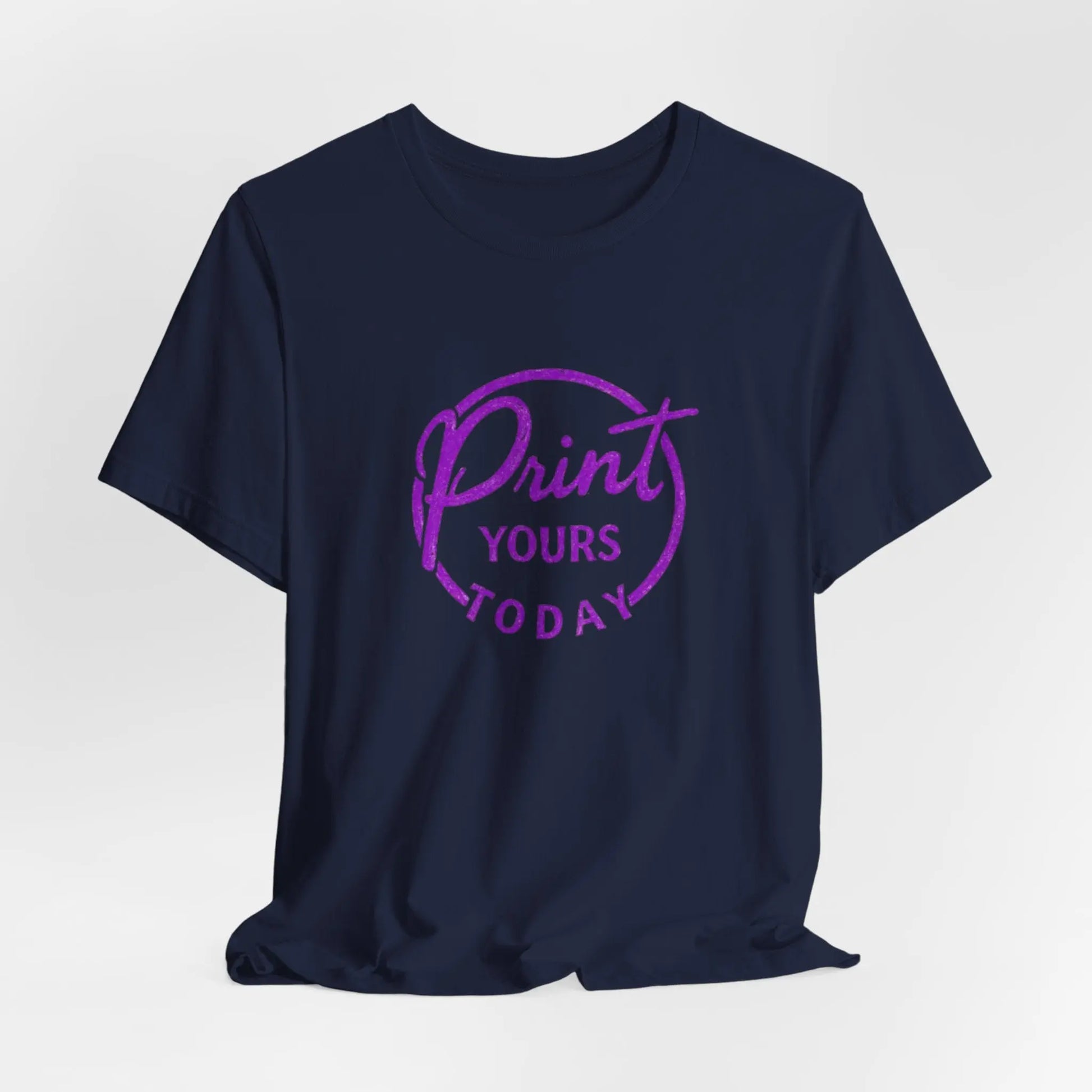 "Print Yours Today" Tee — Graphic Short Sleeve Shirt - Print Yours Today