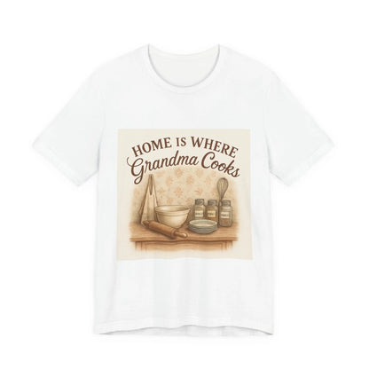 Home Is Where Grandma Cooks T-Shirt — Vintage Kitchen Grandma Cooking Tee - Print Yours Today