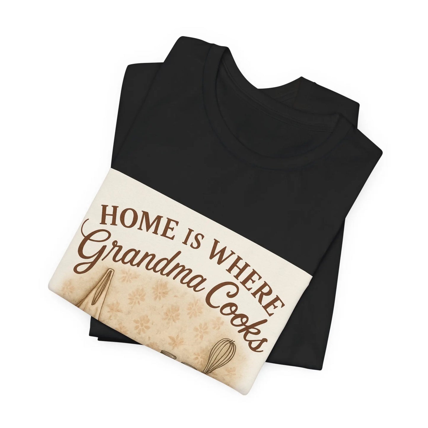 Home Is Where Grandma Cooks T-Shirt — Vintage Kitchen Grandma Cooking Tee - Print Yours Today