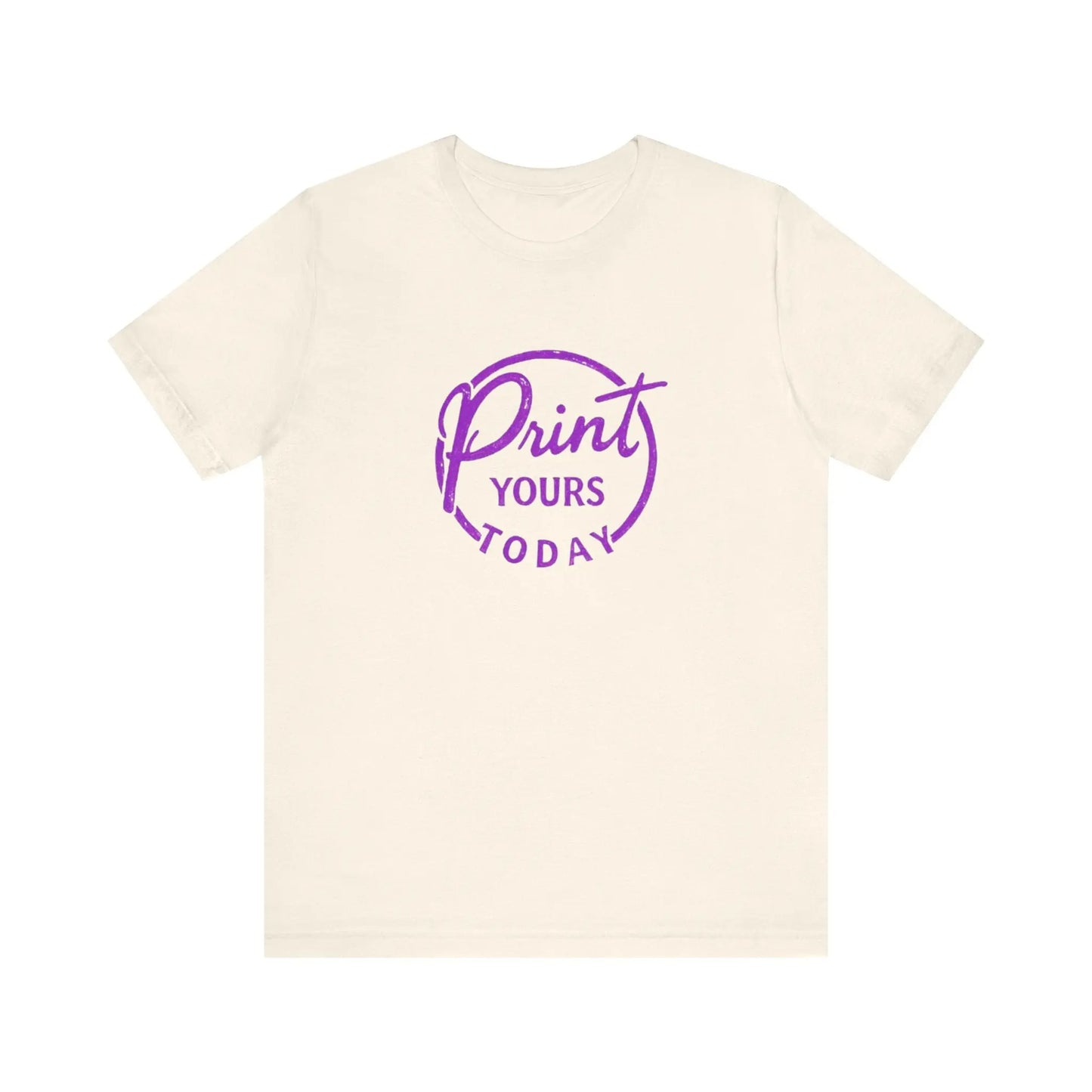 "Print Yours Today" Tee — Graphic Short Sleeve Shirt - Print Yours Today